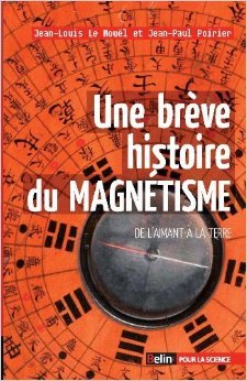 Une brève histoire du magnétisme; de l'aimant à la terre
