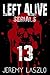 LEFT ALIVE SERIAL #13