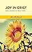 Joy in Grief: God's Answer ...