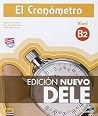 El Cronómetro B2 - Edición Nuevo DELE (Spanish Edition) El Cronómetro B2 - Edición Nuevo DELE (Spanish Edition)