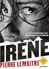 Irène by Pierre Lemaitre