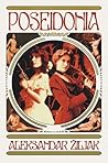 Poseidonia ili Nevjerojatne pustolovine Irene Orletz i Belind... by Aleksandar Žiljak