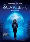 Scarlett. La trilogia by Barbara Baraldi