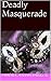 Deadly Masquerade