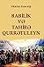 Babilik və Tahirə Qurrətuleyn by Güntay Gəncalp