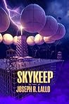 Skykeep by Joseph R. Lallo