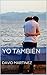 Yo también (Amores interrum...