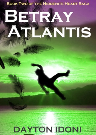 Betray Atlantis (Hiddenite Heart Saga, #2)