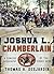 Joshua L. Chamberlain: A Concise Biography of the Iconic Hero