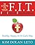 F.I.T. by Kim Dolan Leto