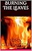 Burning The Leaves by John Garlington