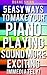 5 Easy Ways To Make Your Piano Playing Sound More Exciting Immediately! (Success in Music)