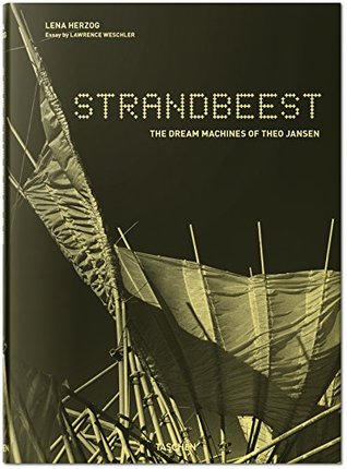 Strandbeest: The Dream Machines of Theo Jansen (Hardcover)