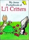 My Jesus Pocketbook of Li'l Critters My Jesus Pocketbook of Li'l Critters