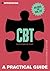 A Practical Guide to CBT: From Stress to Strength (Practical Guide Series)