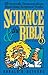Science and the Bible : Volume 3: 30 Scientific Demonstrations Illustrating Scriptural Truths