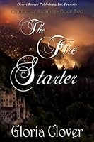 The Fire Starter Children Of The King 2 By Gloria Clover