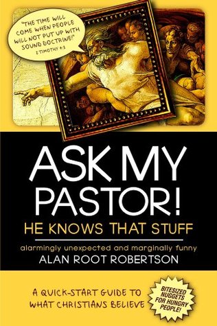 Ask My Pastor, He Knows That Stuff!: for devotions and small groups (Kindle Edition)
