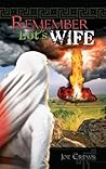 Remember Lot's Wife