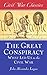The Great Conspiracy (Civil War Classics): What Led Us to the Civil War