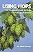 The Complete Guide to Hops ...