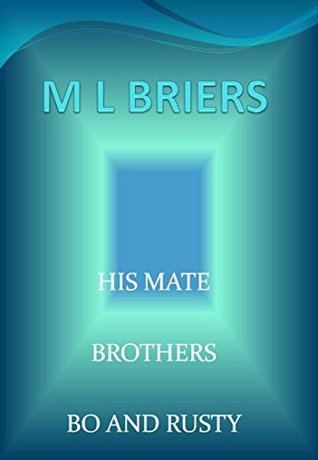 Bo And Rusty (Book One) (His Mate; Brothers, #15)