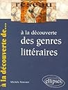 À la découverte des genres littéraires À la découverte des genres littéraires