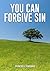 You Can Forgive Sin