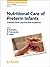Nutritional Care of Preterm Infants: Scientific Basis and Practical Guidelines (World Review of Nutrition and Dietetics Book 110)