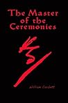 The Master of the Ceremonies by William John Corbett