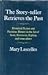 The Story-Teller Retrieves the Past: Historical Fiction and Fictitious History in the Art of Scott, Stevenson, Kipling, and Some Others