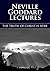 The Truth of Christ is Here: Neville Goddard Lectures
