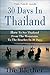 30 Days in Thailand - How to See Thailand from the Mountains to the Beaches in 30 Days (Thai Travel Guide Book 3)