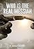 Who is the Real Messiah