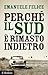 Perché il Sud è rimasto ind...