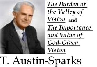 The Burden of the Valley of Vision and The Importance and Value of God-Given Vision