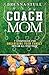 Coach Mom by Brenna Stull