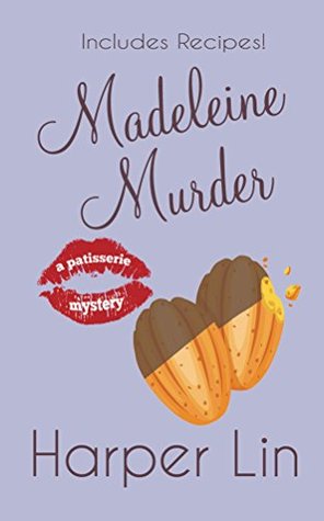 Madeleine Murder (Patisserie Mystery, #7)