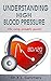 LOWERING HIGH BLOOD PRESSURE (HIGH BLOOD PRESSURE BOOKS SERIES) by K.L. Summers
