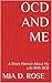 OCD and Me: A Short Memoir About My Life With OCD