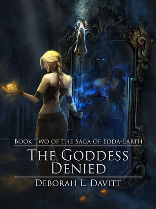 The Goddess Denied (The Saga of Edda-Earth Book II)