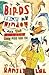 Birds from My Window and the Antics They Get up to by Ranjit Lal