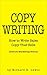 Copywriting: How to Write Sales Copy That SELLS (Internet Marketing Edition)