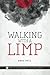 Walking With a Limp (The An...