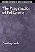 The Pragmatics of Politeness (Oxford Studies in Sociolinguistics)