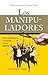 Los manipuladores: Cómo identificarlos y aprender a decir ¡Basta! (Para estar bien) (Spanish Edition)