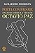 Poeta con paisaje: Ensayos sobre la vida de Octavio Paz 1 (Spanish Edition)