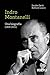 Indro Montanelli: Una biografia (1909-2001) (Italian Edition)