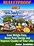 Bulletproof Diet: Delicious and Easy-to-Cook Bulletproof Diet Recipes. Lose Weight, Boost Your Energy and Improve Quality of Your Life!: Delicious and Easy-to-Cook Bulletproof Recipes