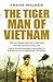 The Tiger Man of Vietnam